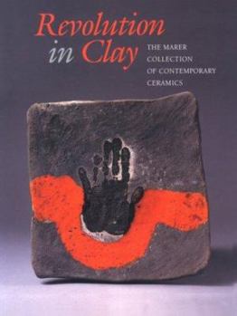 Paperback Revolution in Clay: The Marer Collection of Contemporary Ceramics Book