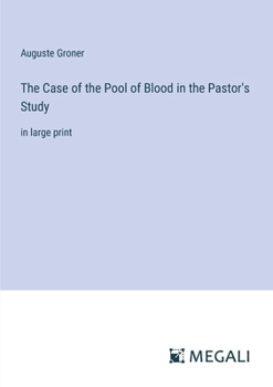 Paperback The Case of the Pool of Blood in the Pastor's Study: in large print Book