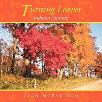 Paperback Turning Leaves: Indiana Autumn Book