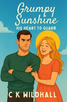 Paperback Grumpy Sunshine: His Heart to Guard Book