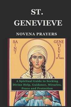 Paperback St. Genevieve Novena Prayers: A Spiritual Guide to Seeking Divine Help, Guidance, Miracles, Peace and Protection Book