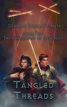 Paperback Tangled Threads: The Chronicles of Mercryan Book Two Book
