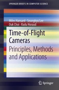 Paperback Time-Of-Flight Cameras: Principles, Methods and Applications Book