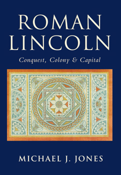 Paperback The Roman City of Lincoln Book