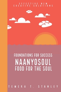 Paperback Foundations for Success: Naanyosoul: Food for the Soul Book