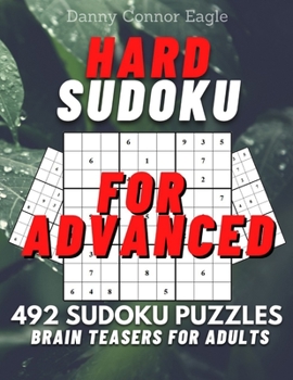 Paperback Sudoku Hard for Advanced, Brain Teasers for Adults: 492 Hard Sudoku Puzzles Book