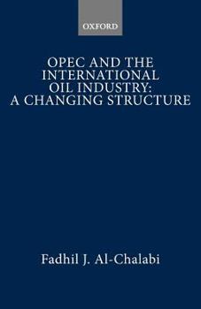 Paperback OPEC and the International Oil Industry: A Changing Structure Book