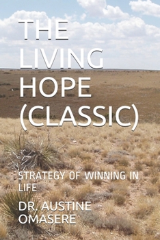 Paperback The Living Hope (Classic): Develop the Winning Hope in Life Book