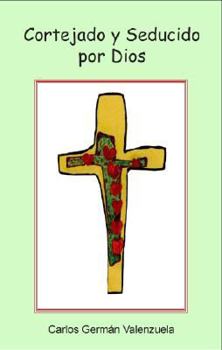 Paperback Cortejado y Seducido Por Dios (Spanish Edition) [Spanish] Book