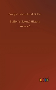 Histoire Naturelle, Generale Et Particuliere; Tome T.5 (1785)