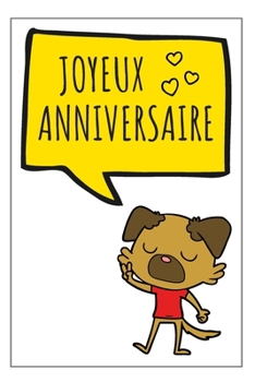 Paperback Joyeux Anniversaire Carnet De Notes: Id?e Cadeau D Anniversaire Original Pour Un ?tre Cher Calepin ? Pages Lign?es [French] Book