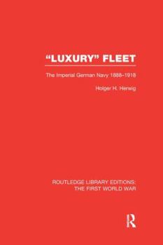 Paperback Luxury Fleet: The Imperial German Navy 1888-1918 Book