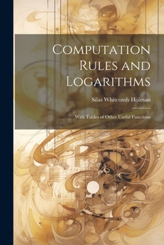 Paperback Computation Rules and Logarithms: With Tables of Other Useful Functions Book
