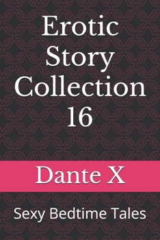 Paperback Erotic Story Collection 16: Sexy Bedtime Tales Book