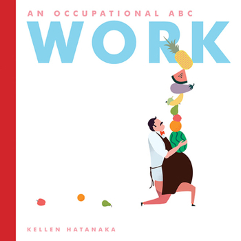 Hardcover Work: An Occupational ABC Book