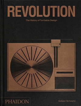 Hardcover Revolution: The History of Turntable Design Book