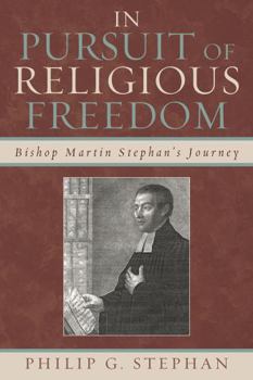 Paperback In Pursuit of Religious Freedom: Bishop Martin Stephan's Journey Book