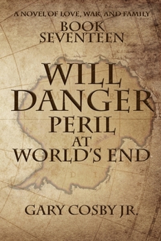 Will Danger: Peril At World's End (The Will Danger Novels)