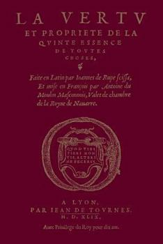Paperback La vertu & propriété de la quinte essence de toutes choses [French] Book