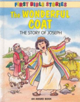 Hardcover The Wonderful Coat (First Bible Stories) Book