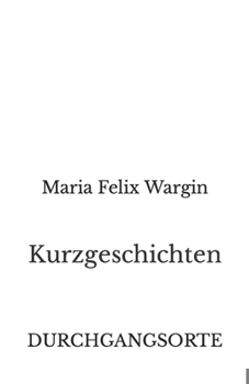 Paperback Kurzgeschichten: Durchgangsorte [German] Book