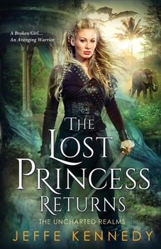 The Lost Princess Returns: The Uncharted Realms 5.5 - Book #6 of the Uncharted Realms