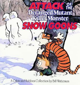 Paperback Attack of the Deranged Mutant Killer Monster Snow Goons: A Calvin and Hobbes Collection Volume 10 Book