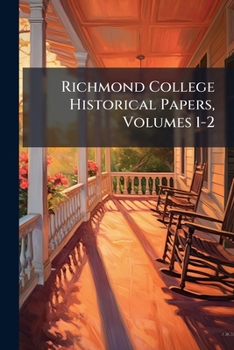 Paperback Richmond College Historical Papers, Volumes 1-2 Book