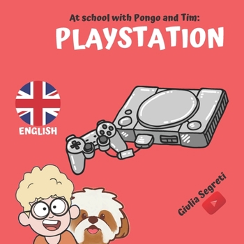 Paperback At School with Pongo and Tim: PLAYSTATION Book Series for Kids 5-12 years: Color Edition Book