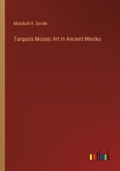 Paperback Turquois Mosaic Art in Ancient Mexiko Book