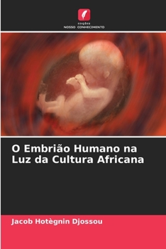 Paperback O Embrião Humano na Luz da Cultura Africana [Portuguese] Book