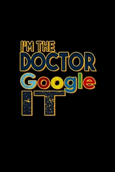 Paperback I'm The Doctor. Google It: Hangman Puzzles - Mini Game - Clever Kids - 110 Lined Pages - 6 X 9 In - 15.24 X 22.86 Cm - Single Player - Funny Grea Book