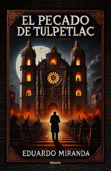El Pecado de Tulpetlac (Spanish Edition)
