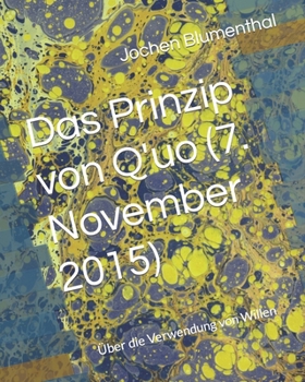 Paperback Das Prinzip von Q'uo (7. November 2015): Über die Verwendung von Willen [German] Book