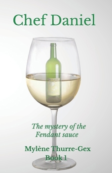 Paperback Chef Daniel: The mystery of the Fendant sauce Book