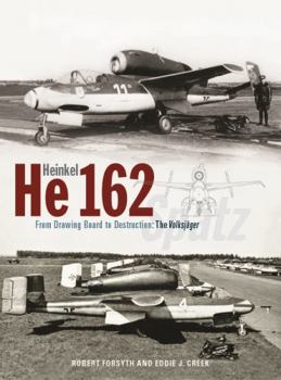 Hardcover Heinkel He162 Volksjäger: From Drawing Board to Destruction: The Volksjäger Spatz Book