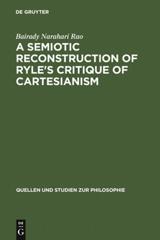 Hardcover A Semiotic Reconstruction of Ryle's Critique of Cartesianism Book