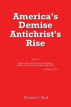 Paperback America's Demise, Antichrist's Rise Book