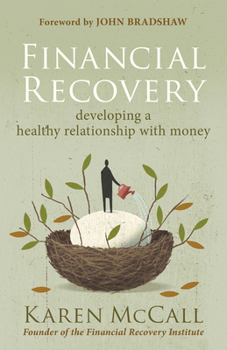 Paperback Financial Recovery: Developing a Healthy Relationship with Money Book