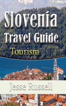 Paperback Slovenia Travel Guide: Tourism Book