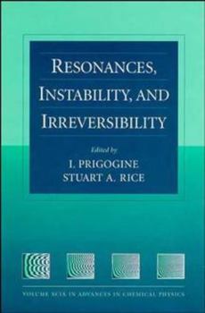 Hardcover Resonances, Instability, and Irreversibility, Volume 99 Book