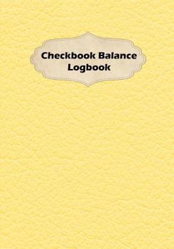 Paperback Checkbook Balance Logbook: Checking Account Payment Debit Card Tracking Book 6 Column Yellow Textured Book