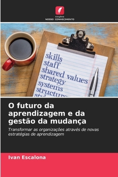 O futuro da aprendizagem e da gestão da mudança (Portuguese Edition)