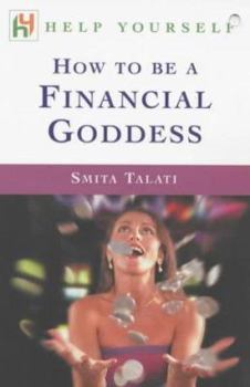 Paperback How to Be a Financial Goddess (Help Yourself) Book