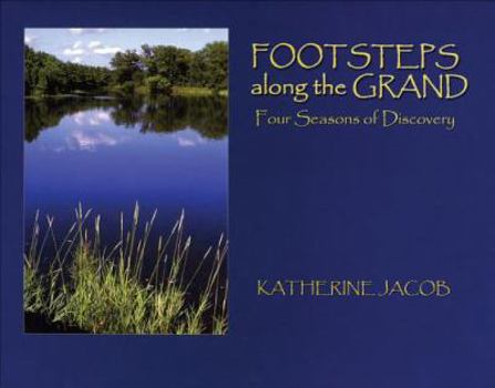 Hardcover Footsteps Along the Grand: Four Seasons of Discovery Book