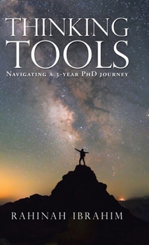 Hardcover Thinking Tools: Navigating a Three-Year Phd Journey Book