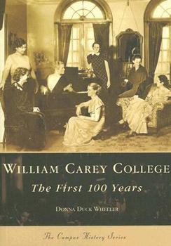 Paperback William Carey College:: The First 100 Years Book