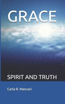 Paperback Grace: Spirit and Truth Book