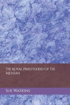 Paperback The Royal Priesthood of the Messiah Book