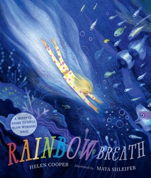 Walker Books Ltd Rainbow Breath A comforting bedtime story about mindfulness and emotional self-regulation for children aged 34567.